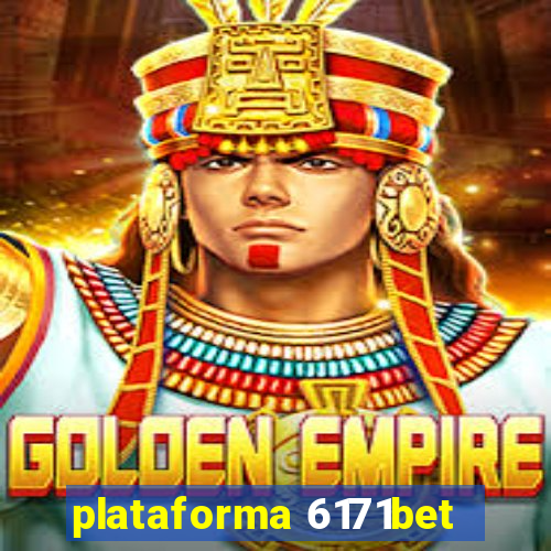 plataforma 6171bet